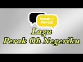 Lagu Perak Oh Negeriku