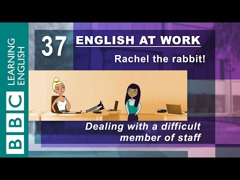 與困難的員工打交道 - 37 - 工作英語幫你與他人合作 (Dealing with difficult staff - 37 - English at Work helps you work with others)