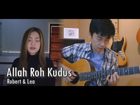 Allah Roh Kudus - Robert & Lea | Cover by NY7 (Nadia & Yoseph)