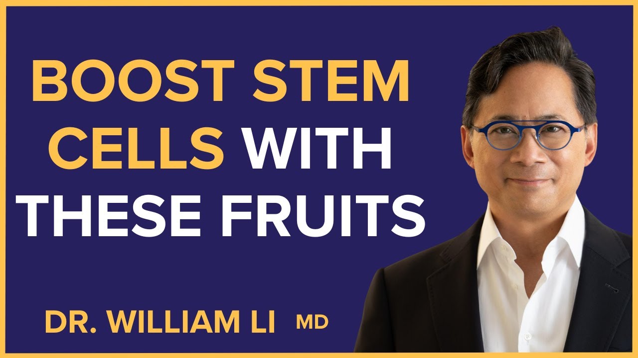 5 Amazing Fruits That Can Regrow Stem Cells & Help Repair The Body | Dr. William Li