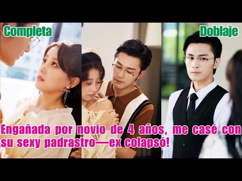 Engañada por novio de 4 años, me casé con su sexy padrastro—ex colapsó!#251114bd