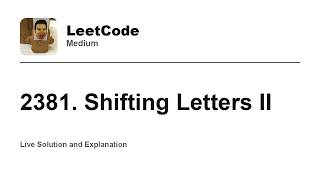 YouTube video '2381. Shifting Letters II (Leetcode Medium)'