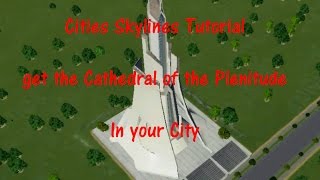 Cities Skylines Tutorial Cathedral of the Plenitude