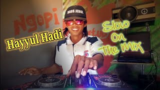 Download lagu DJ Sholawat_Hayyul Hadi (bikin kemrenyes di hati) mp3