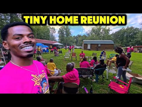 We Had A Family Reunion On The Tiny Home Compound!!