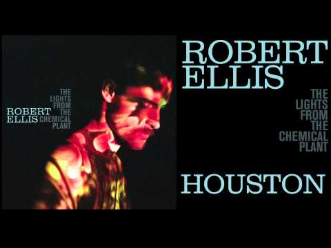 Robert Ellis - Houston - [Audio Stream]