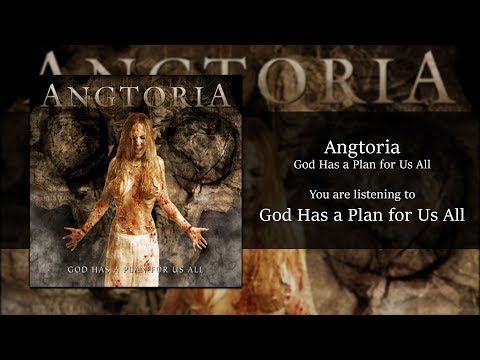 Angtoria - God Has a Plan for Us All [Audio]