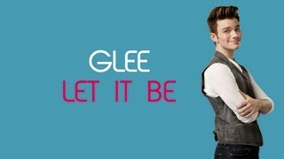 Glee - Let It Be { lyrics }