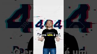 a história do ERRO 404