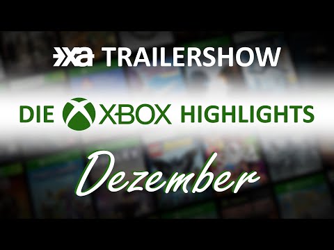 Xbox Spiele-Highlights im Dezember 2021 - Die XA Trailershow