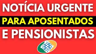 JUST RELEASED! URGENT NEWS FOR ALL RETIREES AND PENSIONERS OF INSS (Brazilian National Social Sec...