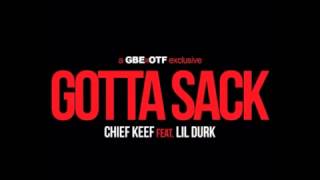 Chief Keef Ft. Lil Durk - Gotta Sack (Produced By Young Chop)
