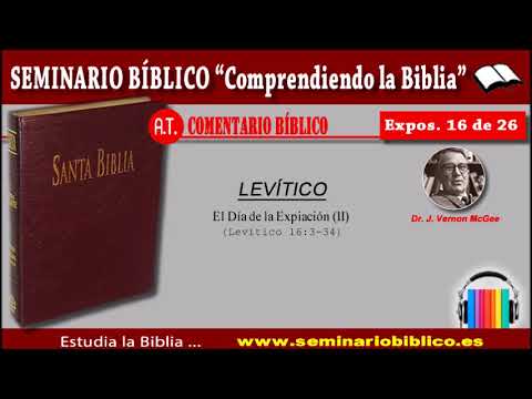16 – El Día de la Expiación (II) – (Levítico 16:3-34)