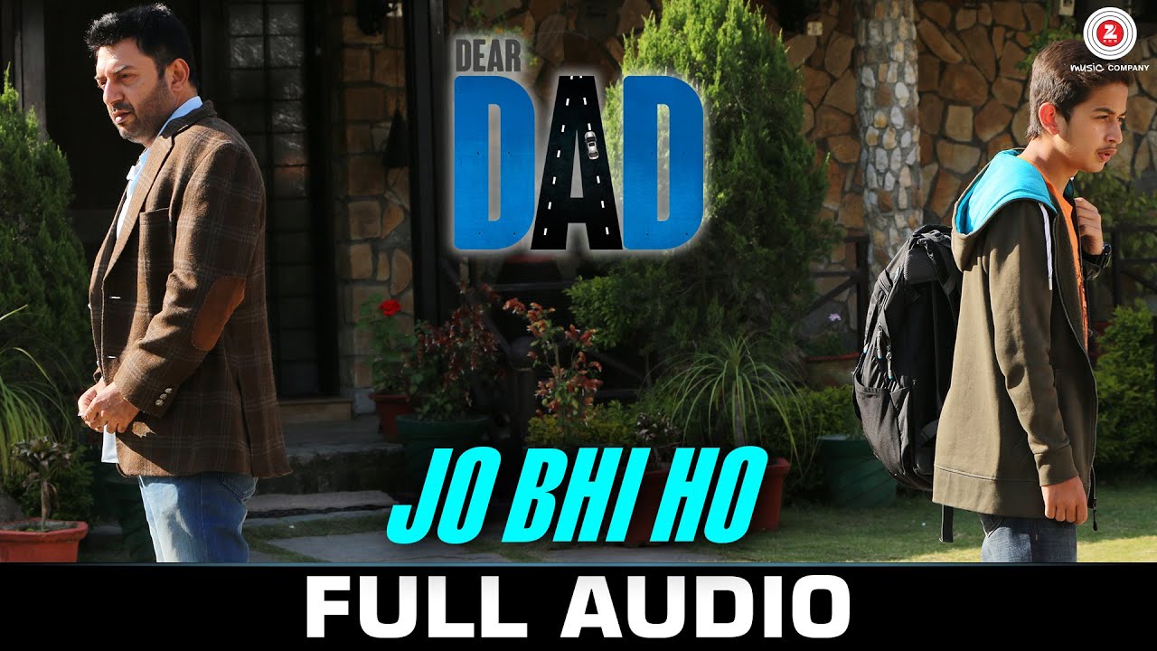Jo Bhi Ho Lyrics  | Dear Dad | Arvind Swamy, Himanshu Sharma | Raghav (Raghav – Arjun), Arjun (Raghav – Arjun) | Arjun (Raghav – Arjun), Raghav (Raghav – Arjun)