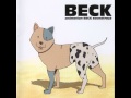 Beck: Mongolian Chop Squad OST - I've Got A ...