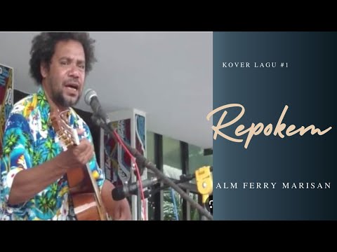 ''REPOKEM'' Alm Ferry Marisan_Lagu Mambesak