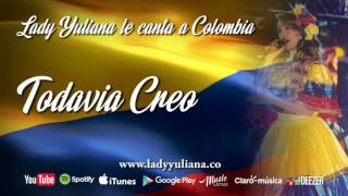 Lady Yuliana - Todavia creo
