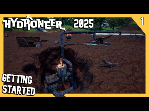 New Let's Play 2025 - Getting Started | Ep 1 | Hydroneer
