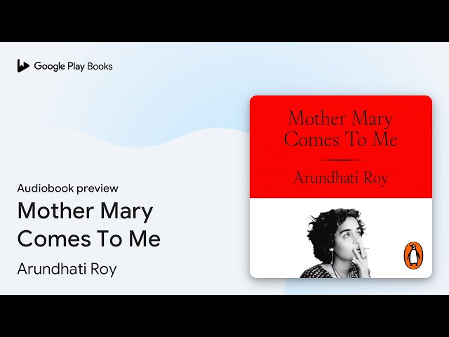 Vídeo relacionado con Mother Mary Comes To Me: The Sunday Times bestselling memoir from the Booker Prize-winning author of The God of Small Things (English Edition)