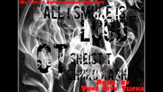 CT - All I Smoke Is Loud *Snippet* [Audio](Prod. By @Yungcityslicka1)