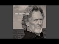 The Show Goes On - Kris Kristofferson - Topic The Show Goes On