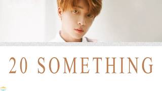 JEONG SEWOON (정세운 ) - 20 SOMETHING (Prod. 멜로망스 정동환, 정세운)