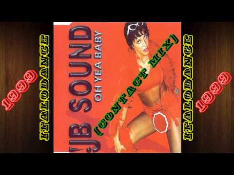 J.B. Sound - Oh Yeah Baby (Contact Mix)