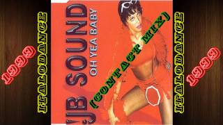 J.B. Sound - Oh Yeah Baby (Contact Mix)