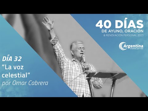 Día 32, 40 Días de Ayuno y Oración 2023 | Omar Cabrera (LSA)