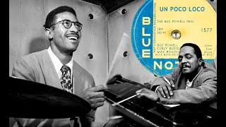 Max Roach On Bud Powell and The Historic Un Poco Loco Session