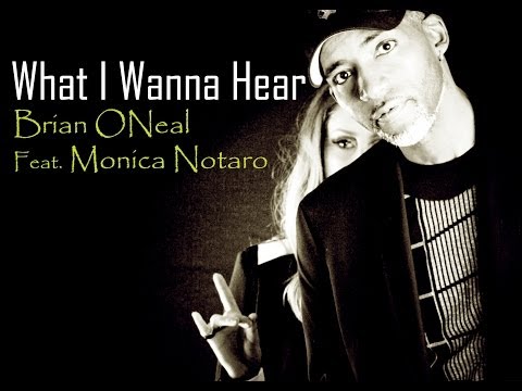 What I Wanna Hear - Brian ONeal