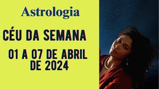 Céu da Semana 01 a 07 de Abril - O que o céu nos reserva?