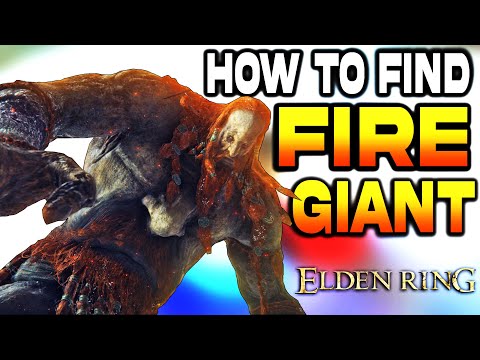 How to Find Fire Giant in Elden Ring | Fire Giant Location Guide!