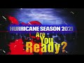 Hurricane Season 2021: Are You Ready