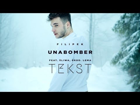Filipek ft. Śliwa - Unabomber (Tekst)