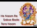 He Naam Re Sabse Bada Tera Naam Status