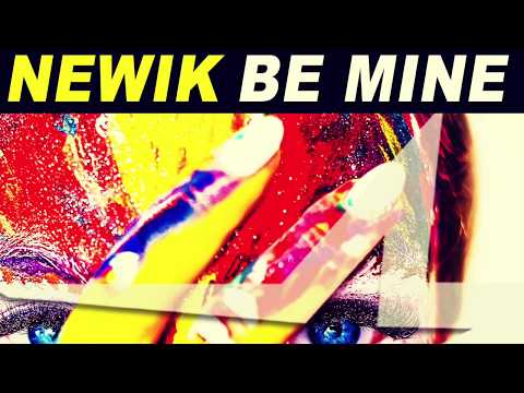 Newik -  Be Mine