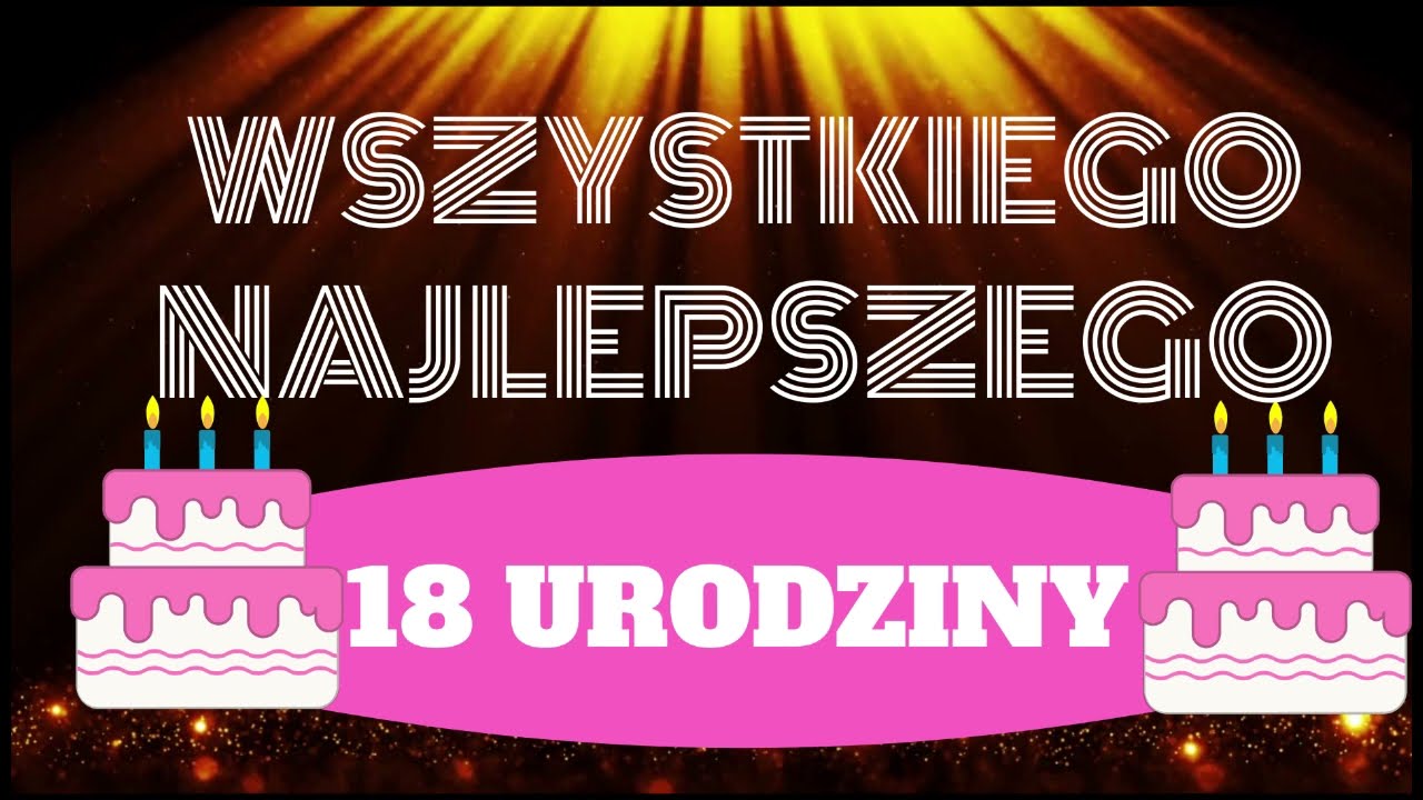 Watch Życzenia na 18 urodziny 🎂 Wszystkiego najlepszego 🎂 kartka wideo now Życzenia na 18 urodziny 🎂 Wszystkiego najlepszego 🎂 kartka wideo