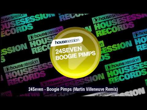 24Seven - Boogie Pimps (Martin Villeneuve Remix)