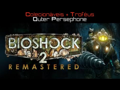 Bioshock 2 Remastered Todos os Colecionáveis Outer Persephone