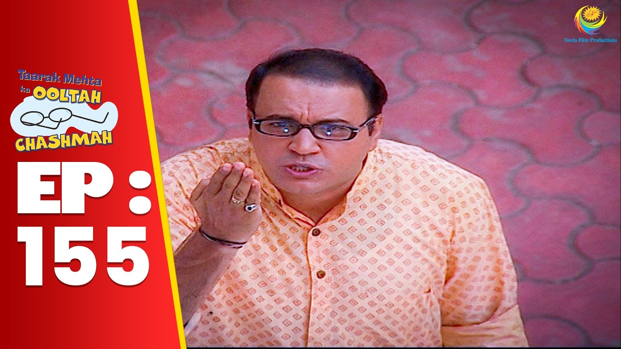 SE 01 EP 155 - Bhide Ne Kyu Bola Chachaji को गवार बुड्ढा ! | Taarak Mehta Ka Ooltah hashmah