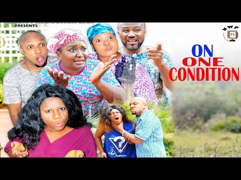 On One Condition Season 2 - 2017 Latest Nigerian Nollywood Movie