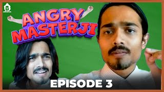 BB Ki Vines- | Angry masterji- Part 3 |