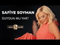 Safiye Soyman - Duydun Mu Yar?