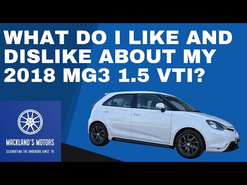 What do I like and dislike about my 2018 MG3 Form Sport 1.5 VTI? Mackland's Motors