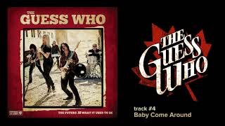 The Guess Who - Baby Come Around