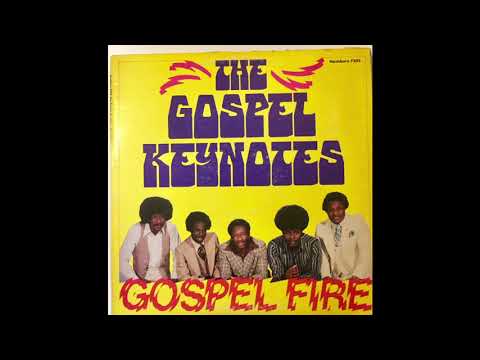 The Gospel Keynotes ‎– Gospel Fire (Nashboro, 1978) Full Album [Gospel/Soul]