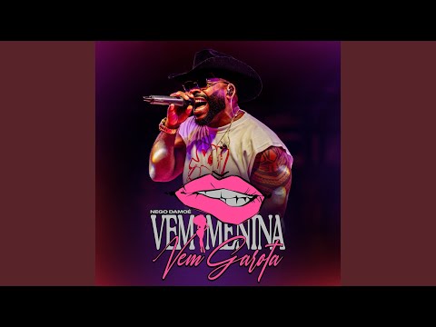 Vem Menina, Vem Garota