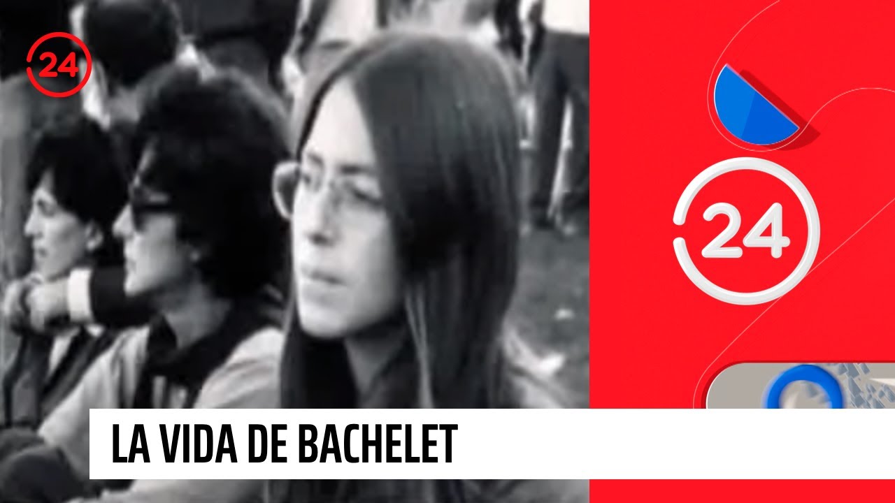 La vida de Bachelet, la historia de Chile en sus espaldas | 24 Horas TVN Chile
