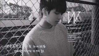 [韓中字]南優鉉Nam Woohyun (남우현) [INFINITE] – Stand by me [1st Mini Album 'Write..']